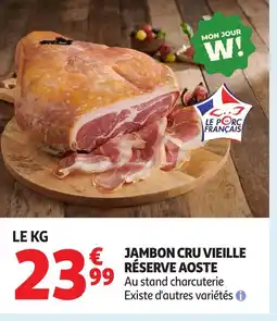 Auchan AOSTE Jambon cru vieille réserve offre