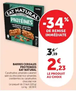 Super U EAT NATURAL BARRES CEREALES PROTEINEES offre