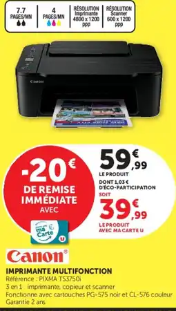 Super U Canon IMPRIMANTE MULTIFONCTION offre