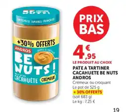 Super U ANDROS BE NUTS! CACAHUÈTE offre