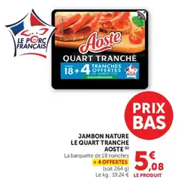 Super U Aoste Jambon nature offre