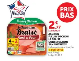 Super U Fleury Michon Le Supérieur Braisé offre