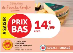Super U COMTÉ AOP DOUCEUR MARCEL PETITE offre