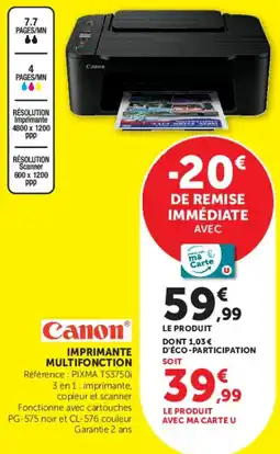 Super U Canon IMPRIMANTE MULTIFONCTION offre