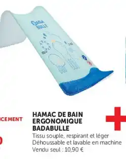 Hyper U BADABULLE HAMAC DE BAIN ERGONOMIQUE offre