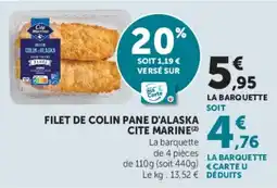 Hyper U CITE MARINE FILET DE COLIN PANE D'ALASKA offre