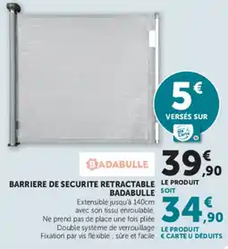 Hyper U BADABULLE BARRIERE DE SECURITE RETRACTABLE offre