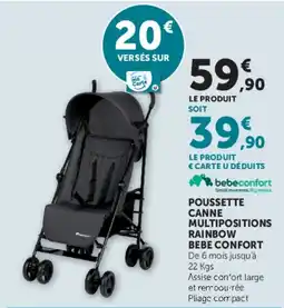 Hyper U bebeconfort POUSSSETTE CANNE MULTIPOSITIONS RAINBOW BEBE CONFORT offre