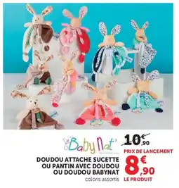 Hyper U Baby Nat' Doudou attache sucette ou pantin avec doudou offre
