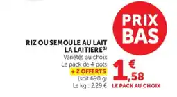 Hyper U LA LAITIERE Riz ou semoule au lait offre
