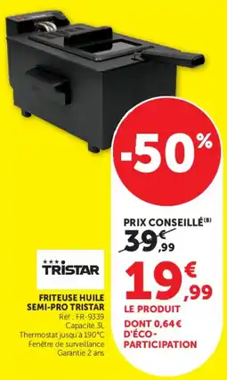 Hyper U TRISTAR FRITEUSE HUILE SEMI-PRO offre