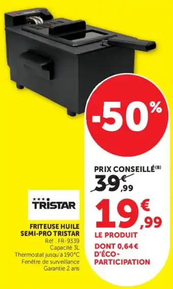 TRISTAR FRITEUSE HUILE SEMI-PRO