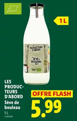 Lidl LES PRODUCTEURS D'ABORD Sève de bouleau offre