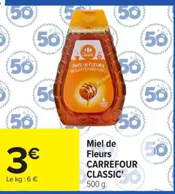 Carrefour Market Carrefour Classic Miel de Fleurs offre