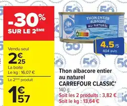 Carrefour Market Carrefour Classic Thon albacore entier au naturel offre