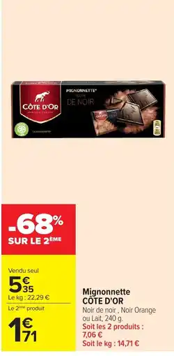 Carrefour Market CÔTE D'OR Mignonnette offre
