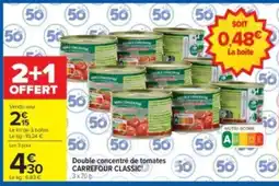 Carrefour Drive Carrefour Classic Double concentré de tomates offre