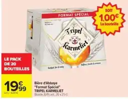 Carrefour Drive Tripel Karmeliet offre