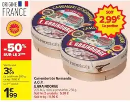 Carrefour Drive E.GRAINDORGE Camembert de Normandie offre