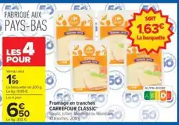 Carrefour Drive Carrefour Classic Fromage en tranches offre