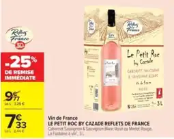 Carrefour Drive REFLETS DE FRANCE LE PETIT ROC BY CAZADE offre