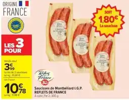 Carrefour Drive REFLETS DE FRANCE Saucisses de Montbéliard I.G.P. offre