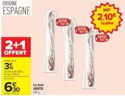 Carrefour Drive HERTA Le fuet offre