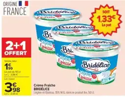 Carrefour Drive Bridélice Crème Fraîche offre