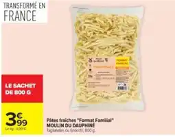 Carrefour Drive MOULIN DU DAUPHINE Tagliatelles offre