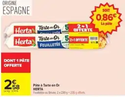 Carrefour Drive Herta Pâte à Tarte en Or offre