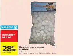 Carrefour Drive LE TRÉFLE Hacao à la crevette surgelée offre