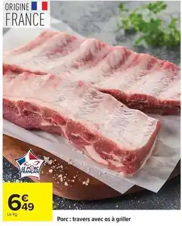 Carrefour Drive Porc: travers avec os à griller offre
