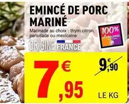 E.Leclerc Emince de porc marine offre