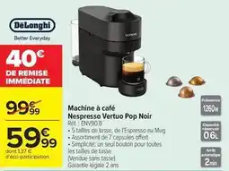 Carrefour Drive Delonghi - machine à café nespresso vertuo pop noir offre