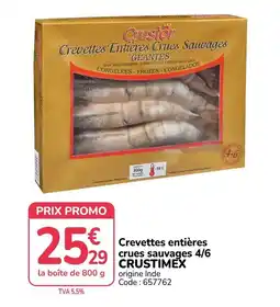 Promocash CRUSTIMEX Crevettes entières crues sauvages offre
