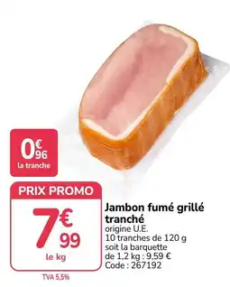 Promocash Jambon fumé grillé offre