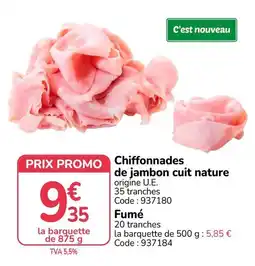Promocash Chiffonnades de jambon cuit nature offre