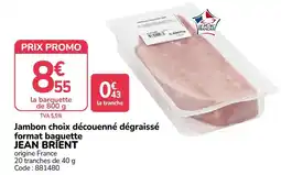 Promocash JEAN BRIENT Jambon choix découenné dégraissé offre