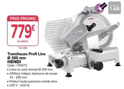 Promocash HENDI Trancheuse Profi Line offre