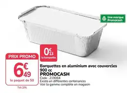 Promocash PROMOCASH Barquettes en aluminium avec couvercles offre