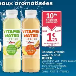 Promocash JOKER Boisson Vitamin water & Fruit offre