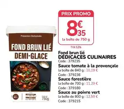 Promocash DÉDICACES CULINAIRES Fond brun lié offre