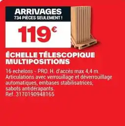 Brico Dépôt ÉCHELLE TÉLESCOPIQUE MULTIPOSITIONS offre