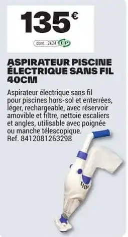 Brico Dépôt ASPIRATEUR PISCINE ÉLECTRIQUE SANS FIL 40CM offre