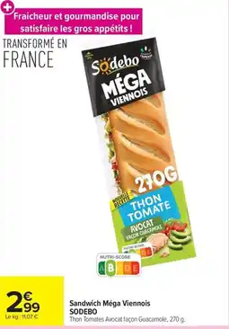 Carrefour Market SODEBO Sandwich Méga Viennois offre