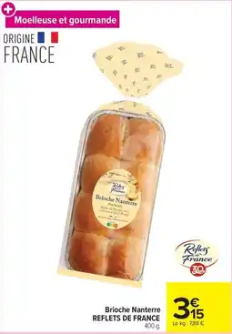 Carrefour Market REFLETS DE FRANCE Brioche Nanterre offre