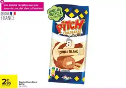 Carrefour Market PITCH Brioche Choco Barre offre