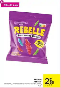 Carrefour Market Rebelle bonbons offre