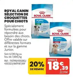 Animalis ROYAL CANIN SÉLECTION DE CROQUETTES POUR CHIOTS offre