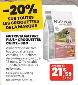 Animalis Nutrivia Nature Plus Croquettes Chiot offre